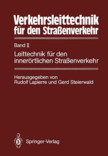 Verkehrsleittechnik für den Straßenverkehr: Band II Leittechnik für den innerörtlichen Straßenverkehr