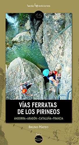 Vías Ferratas De Los Pirineos: Andorra ? Aragón ? Cataluña ? Francia: 15 (Traza)