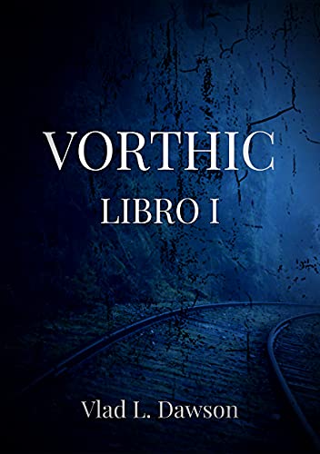 VORTHIC: Libro 1