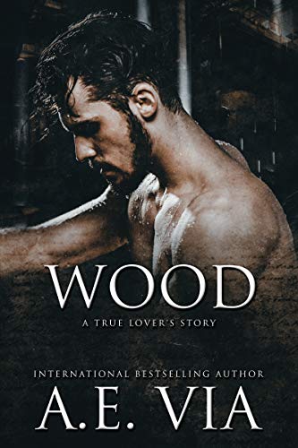 Wood: A True Lover's Story (English Edition)