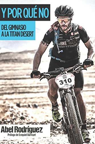 Y POR QUÉ NO: Del gimnasio a la Titan Desert