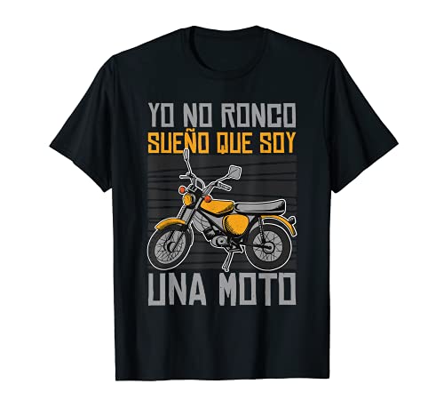 Yo No Ronco Sueño Que Soy Una Moto Camiseta