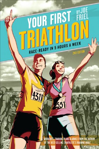 Your First Triathlon, 2nd Ed.: Race-Ready in 5 Hours a Week (English Edition)