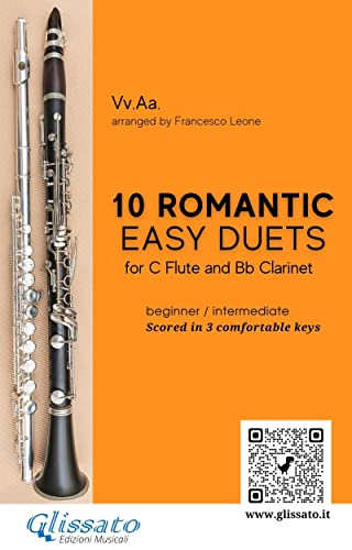 10 Romantic Easy duets for Flute and Clarinet: scored in 3 comfortable keys - beginner/intermediate (Easy woodwind duets Book 1) (English Edition)