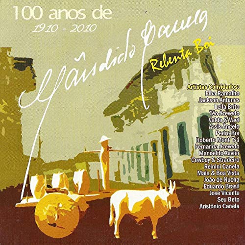 100 Anos de Cândido Canela, 1910 - 2010 : Rebenta Boi
