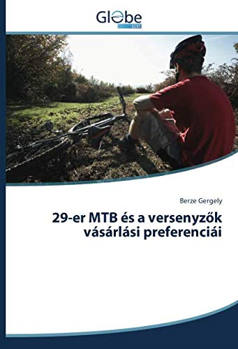 29-er MTB és a versenyzok vásárlási preferenciái