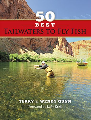 50 Best Tailwaters to Fly Fish (English Edition)
