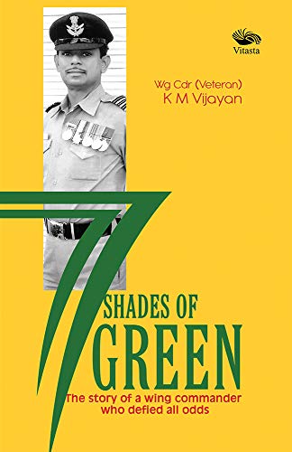 77 SHADES OF GREEN: The story of a wing commander who defied all odds (English Edition)