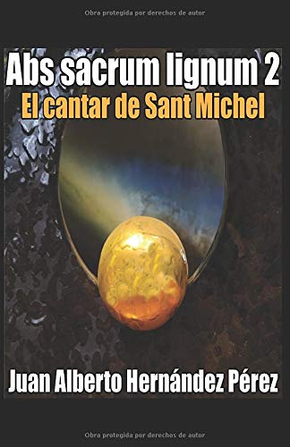 ABS SACRUM LIGNUM 2: El cantar de Sant Michel