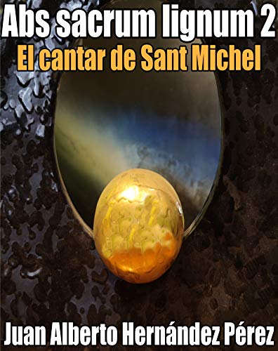 ABS SACRUM LIGNUM II: El cantar de Sant Michel