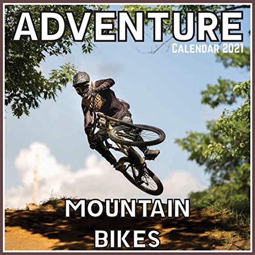Adventure Mountain Bikes Calendar 2021: Official Adventure Mountain Bikes Calendar 2021, 12 Months