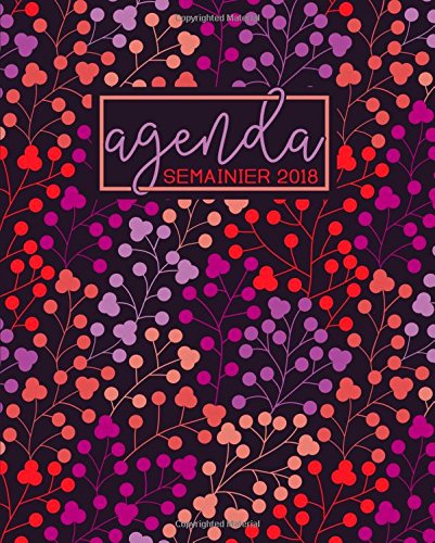 Agenda: 2018 Agenda semainier : 19x23cm : Motif floral corail, lavande, violet et pêche: Volume 10 (Calendriers, agendas, organiseurs & planificateurs)