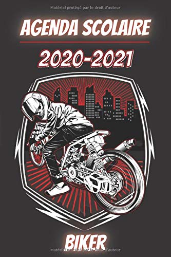 AGENDA SCOLAIRE 2020-2021 BIKER: Freestyle Course Racing Mécanique Motard Biker Motocross primaire collège lycée étudiant |Septembre 2020 Août 2021 ... année réussie|FORMAT 6x9 po| SUPER CADEAU