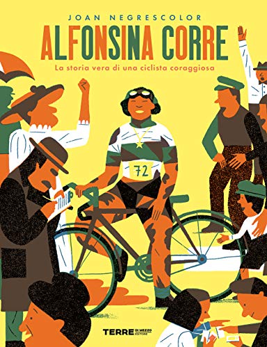 Alfonsina corre. La storia vera di una ciclista coraggiosa (Acchiappastorie)