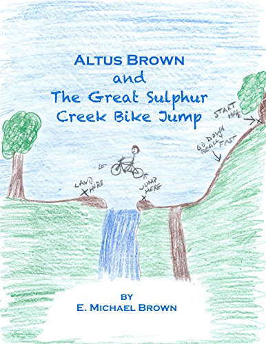 Altus Brown and The Great Sulphur Creek Bike Jump (English Edition)