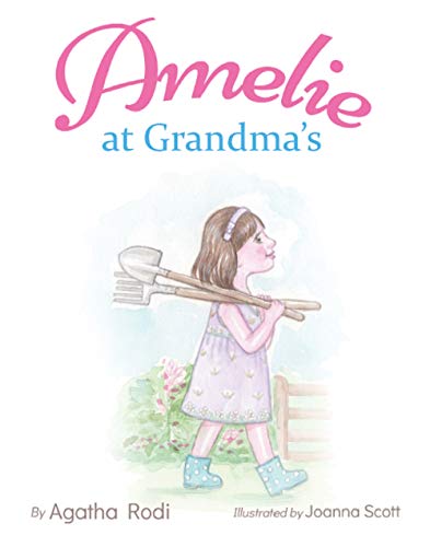 Amelie at Grandma's: a children's book that captures a young girl's trip to her grandma's village (English Edition)