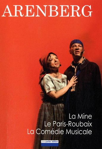Arenberg: La Mine, le Paris-Roubaix, la Comédie Musicale