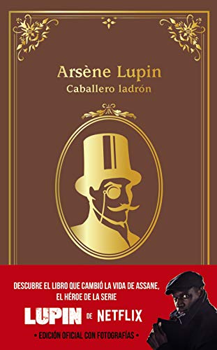 Arsène Lupin, caballero ladrón: Edición oficial con fotografías