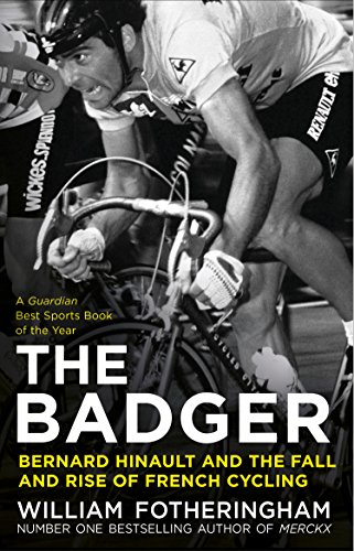 Bernard Hinault and the Fall and Rise of French Cycling (English Edition)