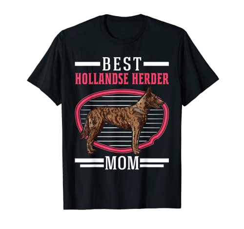 Best Hollandse Herder Mom Perro pastor holandés Camiseta