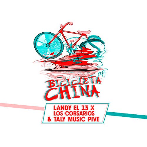 Bicicleta China [Explicit]