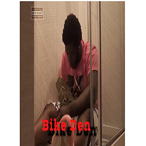 Bike Den (Freestyle) [Explicit]