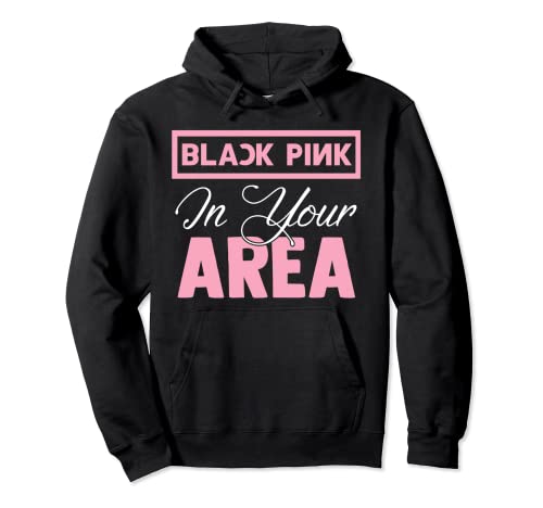 Black Pink in your Area K-pop Kpop Corea Pop Sudadera con Capucha