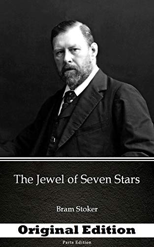 Bram Stoker:The Jewel of Seven Stars-Original Edition(Annotated) (English Edition)
