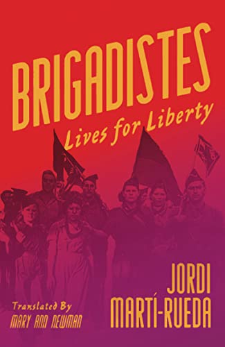 Brigadistes: Lives for Liberty