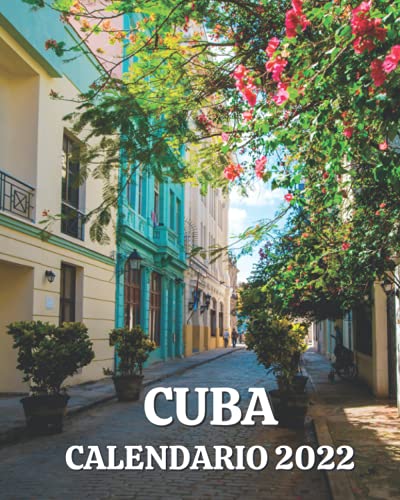 Calendario Cuba 2022: Libro calendario mensual 2022 con imágenes de ciudades cubanas