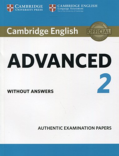 Cambridge English Advanced 2 Student's Book without answers: Authentic Examination Papers: Vol. 2 (CAE Practice Tests)