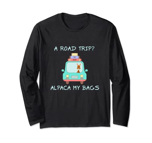Camiseta «A Road Trip Alpaca I 'll Pack My Bags Vacation Road Trip» Manga Larga