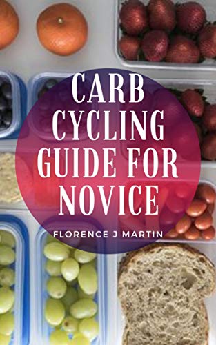 Carb Cycling Guide For Novice (English Edition)