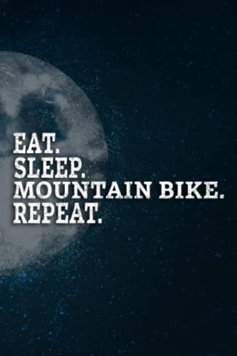 Caregiver Log Book - Mountain Bike Eat Sleep MTB Repeat Downhill Biking Gift Quote: Mountain Bike, Caregiver Journal Notebook / A Caregiving Tracker ... / Long Term ... / 110 Pages / High-qu