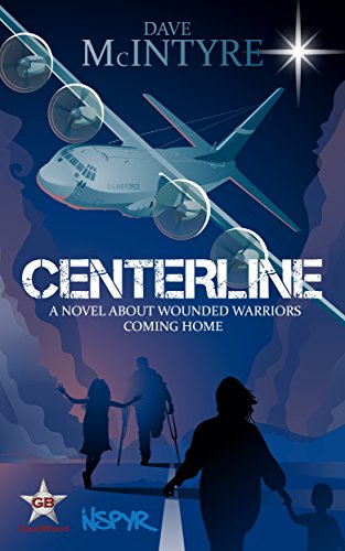 Centerline: A Novel About Wounded Warriors Coming Home (English Edition)
