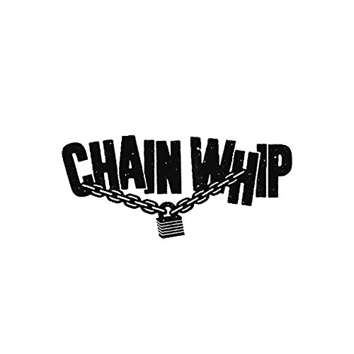 Chain Whip [Explicit]