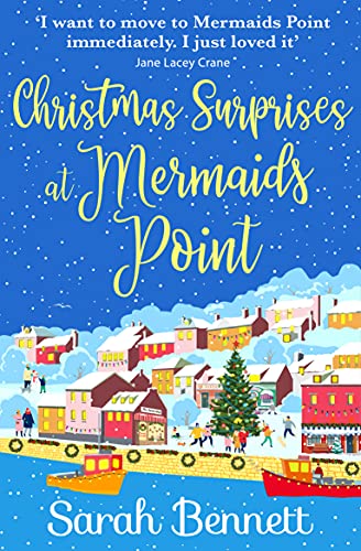 Christmas Surprises at Mermaids Point: The perfect festive treat from bestseller Sarah Bennett for Christmas 2021 (English Edition)
