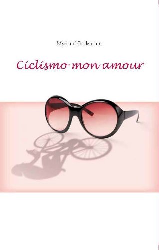 Ciclismo mon amour (Italian Edition)