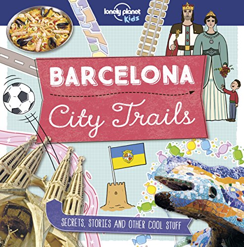 City Trails - Barcelona (Lonely Planet Kids) [Idioma Inglés]