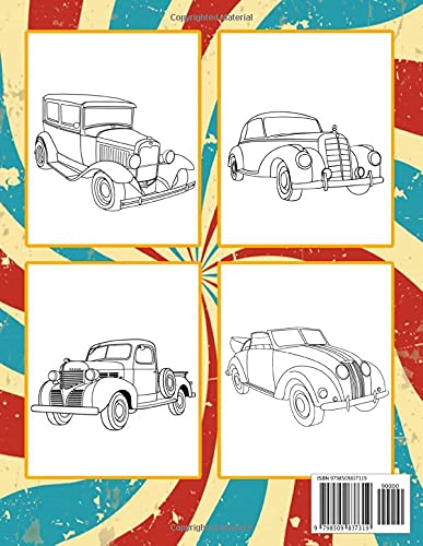 Classic Cars Coloring Book: funny Coloring Book for Kids and Fans – 30+ GIANT Great Pages with Premium Quality Images.