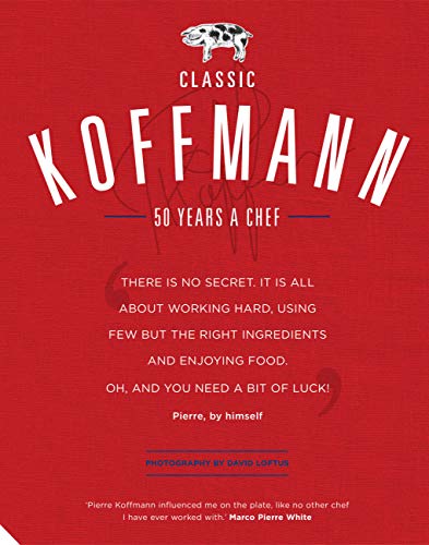 Classic Koffmann: Pierre Koffmann