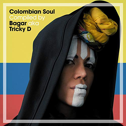 Colombian Soul Compiled By Bagar Aka Tricky D
