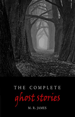 Complete Ghost Stories (English Edition)