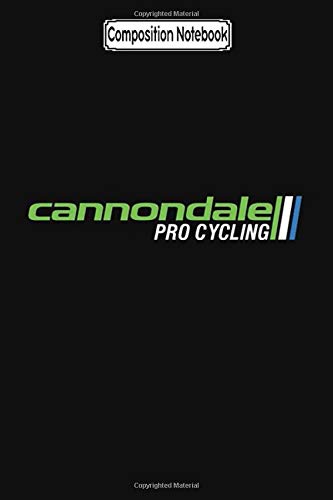 Composition Notebook: Cannondale Pro Cycling Merchandise Biker Trike Touring Training Trips City Notebook Journal/Notebook Blank Lined Ruled 6x9 100 Pages