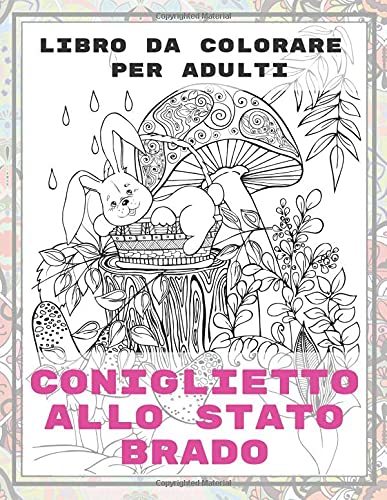 Coniglietto allo stato brado - Libro da colorare per adulti