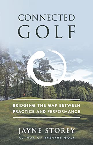 Connected Golf: Bridging the Gap between Practice and Performance