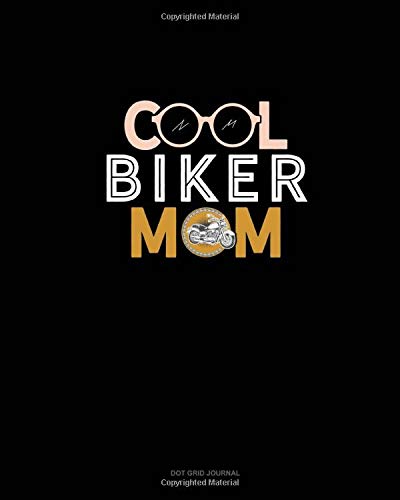 Cool Biker Mom: Dot Grid Journal