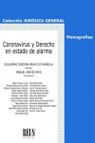 Coronavirus y Derecho en estado de alarma (Jurídica general-Monografías)