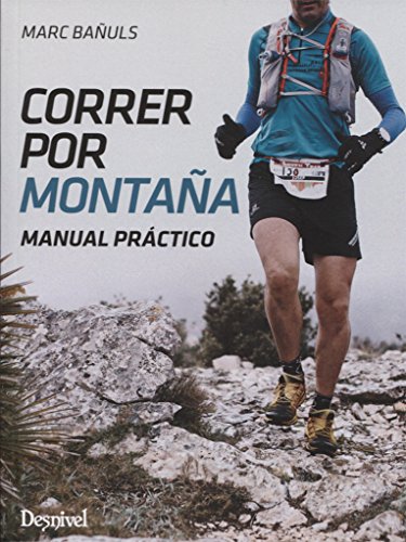 Correr por montaña. Manual práctico