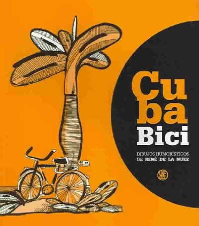 Cuba Bici : Dibujos Humoristicos / Cuba Bike : Humorous Drawings